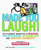 Garner, Joe: Made You Laugh: The Funniest Moments in Radio, Television, Stand-up, and Movie Comedy