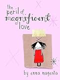 Magenta, Emma: The Peril of Magnificent Love