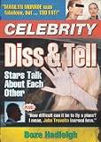 Hadleigh, Boze: Celebrity Diss & Tell: Stars Talk About Each Other Hadleigh, Boze: Celebrity Diss & Tell: Stars Talk About Each Other