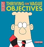 Adams, Scott: Thriving on Vague Objectives Adams, Scott: Thriving on Vague Objectives