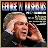 Weisberg, Jacob: George W. Bushisms 2007 Calendar Weisberg, Jacob: George W. Bushisms 2007 Calendar