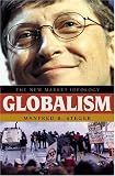 Steger, Manfred B.: Globalism: The New Market Ideology