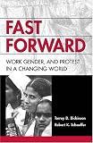 Schaeffer, Robert K.: Fast Forward: Work, Gender, and Protest in a Changing World Schaeffer, Robert K.: Fast Forward: Work, Gender, and Protest in a Changing World