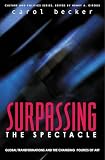 Becker, Carol: Surpassing the Spectacle: Global Transformations and the Changing Politics of Art Becker, Carol: Surpassing the Spectacle: Global Transformations and the Changing Politics of Art