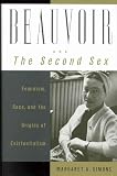 Simons, Margaret A.: Beauvoir and the Second Sex: Feminisim, Race and the Origins of Existentialism