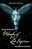 Holveck, Eleanore: Simone de Beauvoir's Philosophy of Lived Experience: Literature and Metaphysics