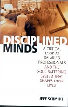 Disciplined Minds: A Critical Look at&hellip;