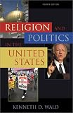 Religion and Politics in the United States (0742518418) by Wald, Kenneth D. Wald, Kenneth D.: Religion and Politics in the United States