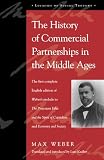 Weber, Max: The History of Commercial Partnerships in the Middle Ages