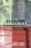 Seiple, Robert A.: Religion And Security: The New Nexus In International Relations