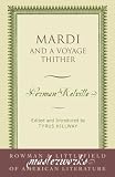 Melville, Herman: Mardi: And a Voyage Thither
