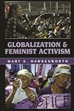 Hawkesworth, M. E.: Globalization And Feminist Activism
