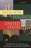 Wald, Kenneth D.: Religion And Politics in the United States