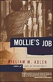 Adler, William M.: Mollie's Job: A Story of Life and Work on the Global Assembly Line Adler, William M.: Mollie's Job: A Story of Life and Work on the Global Assembly Line