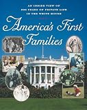 Anthony, Carl Sferrazza: American First Families: An Inside View of 200 Years of Private Life in the White House