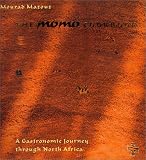 Mazouz, Momo: Momo Cookbook: A Gastronomic Journey Through North Africa Mazouz, Momo: Momo Cookbook: A Gastronomic Journey Through North Africa