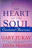 Zukav, Gary: The Heart of the Soul: Emotional Awareness Zukav, Gary: The Heart of the Soul: Emotional Awareness