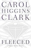 Clark, Carol Higgins: Fleeced