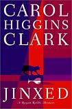 Clark, Carol Higgins: Jinxed: A Regan Reilly Mystery Clark, Carol Higgins: Jinxed: A Regan Reilly Mystery