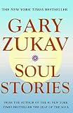 Zukav, Gary: Soul Stories