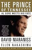 Maraniss, David: The Prince of Tennessee: Al Gore Meets His Fate