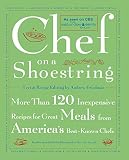Friedman, Andrew: Chef on a Shoestring: More Than 120 Inexpensive Recipes for Great Meals from America's Best-Known Chefs Friedman, Andrew: Chef on a Shoestring: More Than 120 Inexpensive Recipes for Great Meals from America's Best-Known Chefs