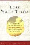 Orizio, Riccardo: Lost White Tribes: The End of Privilege and the Last Colonials in Sri Lanka, Jamaica, Brazil, Haiti, Namibia and Guadeloupe
