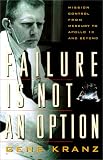 Kranz, Gene: Failure Is Not an Option Kranz, Gene: Failure Is Not an Option