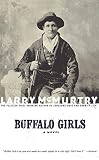McMurtry, Larry: Buffalo Girls McMurtry, Larry: Buffalo Girls
