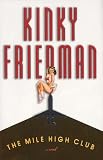 The Mile High Club: Library Editon (0743217020) by Friedman, Kinky Friedman, Kinky: The Mile High Club: Library Editon