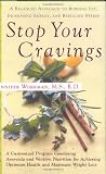 Workman, Jennifer: Stop Your Cravings : A Balanced Approach to Burning Fat, Increasing Energy and Reducing Stress