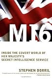 Dorril, Stephen: Mi6: Inside the Covert World of Her Majesty's Secret Intelligence Service Dorril, Stephen: Mi6: Inside the Covert World of Her Majesty's Secret Intelligence Service