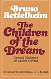 Bruno Bettelheim: The Children of the Dream