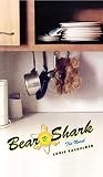 Bachelder, Chris: Bear V. Shark Bachelder, Chris: Bear V. Shark