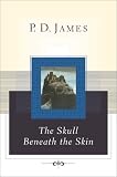 James, P. D.: The Skull Beneath the Skin James, P. D.: The Skull Beneath the Skin
