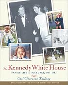 Kennedy White House: Family Life and&hellip;