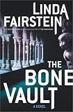Fairstein, Linda: The Bone Vault: A Novel Fairstein, Linda: The Bone Vault: A Novel