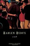Walker, Persia: Harlem Redux
