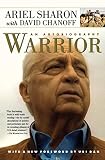 Chanoff, David: Warrior: The Autobiography of Ariel Sharon