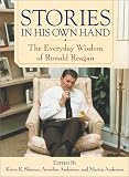 Skinner, Kiron K.: Stories in His Own Hand : The Everyday Wisdom of Ronald Reagan Skinner, Kiron K.: Stories in His Own Hand : The Everyday Wisdom of Ronald Reagan