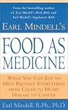 Mindell, Earl: Earl Mindell's Food as Medicine: What You Can Eat to Help Prevent Everything from Colds to Heart Disease to Cancer