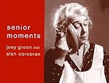 Green, Joey: Senior Moments