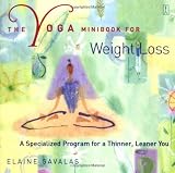 Gavalas, Elaine: The Yoga Mini Book for Weight Loss and Fitness: A Specialized Program for a Thinner, Leaner You