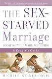 Weiner-Davis, Michele: The Sex-Starved Marriage: Boosting Your Marriage Libido, a Couple's Guide