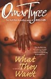 Tyree, Omar: What They Want Tyree, Omar: What They Want