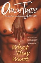 What They Want: A Novel by Omar Tyree