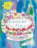 Sark: Prosperity Pie: How to Relax About Money and Everything Else Sark: Prosperity Pie: How to Relax About Money and Everything Else
