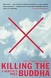 Manseau, Peter: Killing The Buddha: A Heretic's Bible