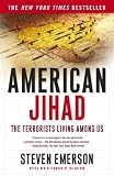Emerson, Steven: American Jihad: The Terrorists Living Among Us Emerson, Steven: American Jihad: The Terrorists Living Among Us