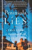 Ball, Edward: Peninsula Of Lies: A True Story Of Mysterious Birth And Taboo Love Ball, Edward: Peninsula Of Lies: A True Story Of Mysterious Birth And Taboo Love